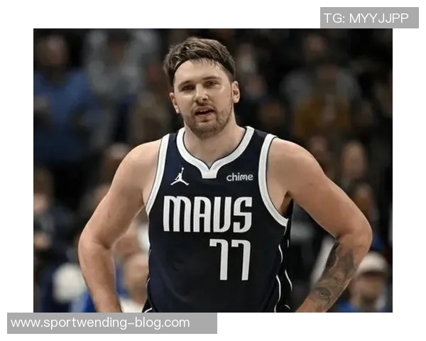 东契奇防守移动能力排名仅次于哈登数据分析揭示真实情况